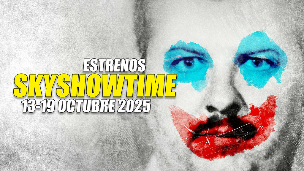 estrenos de skyshowtime 13 19 octubre