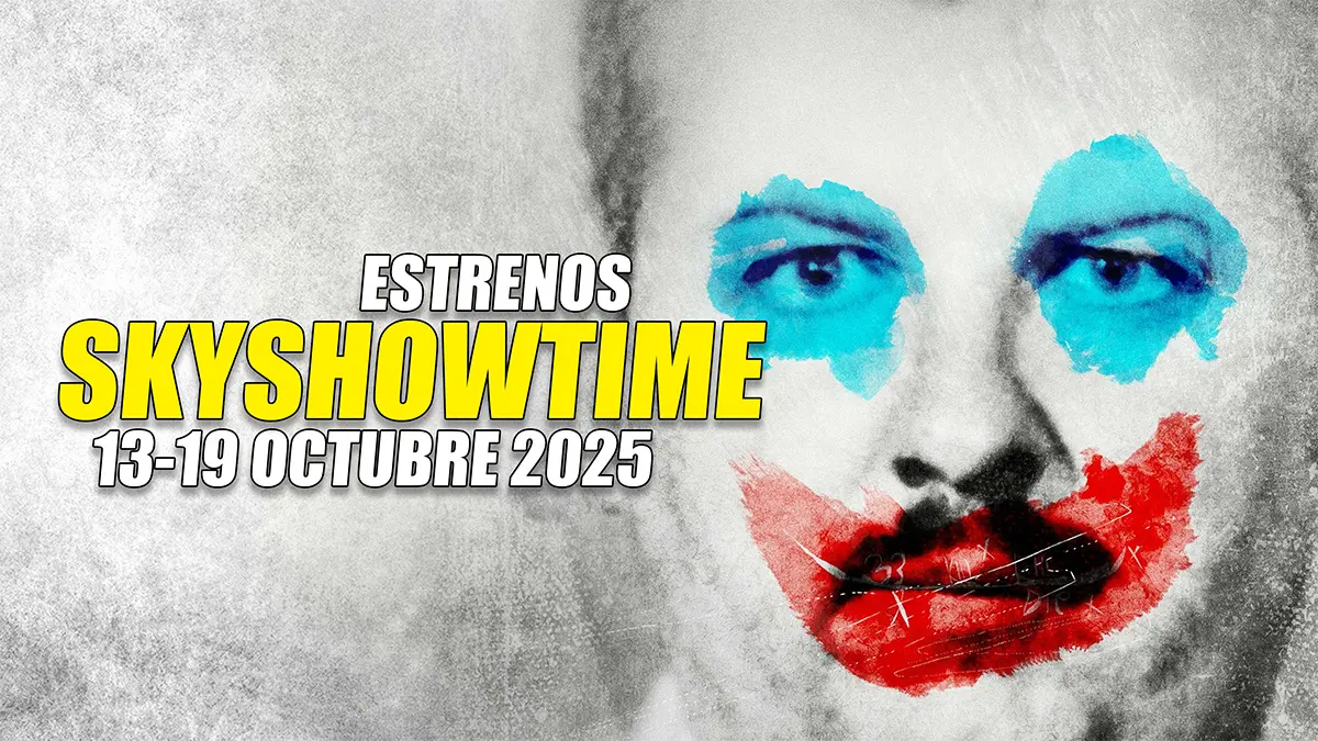 estrenos de skyshowtime 13 19 octubre
