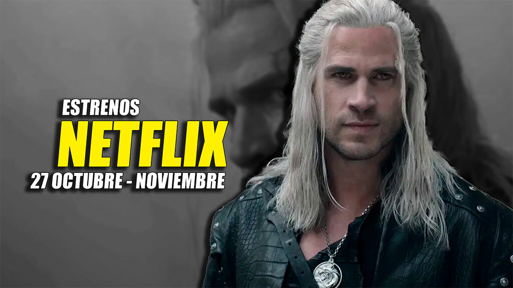 estrenos netflix 27 octubre 2 noviembre