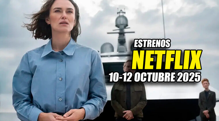 Imagen de Los 6 estrenos de Netflix que puedes ver este fin de semana (10-12 octubre 2025)