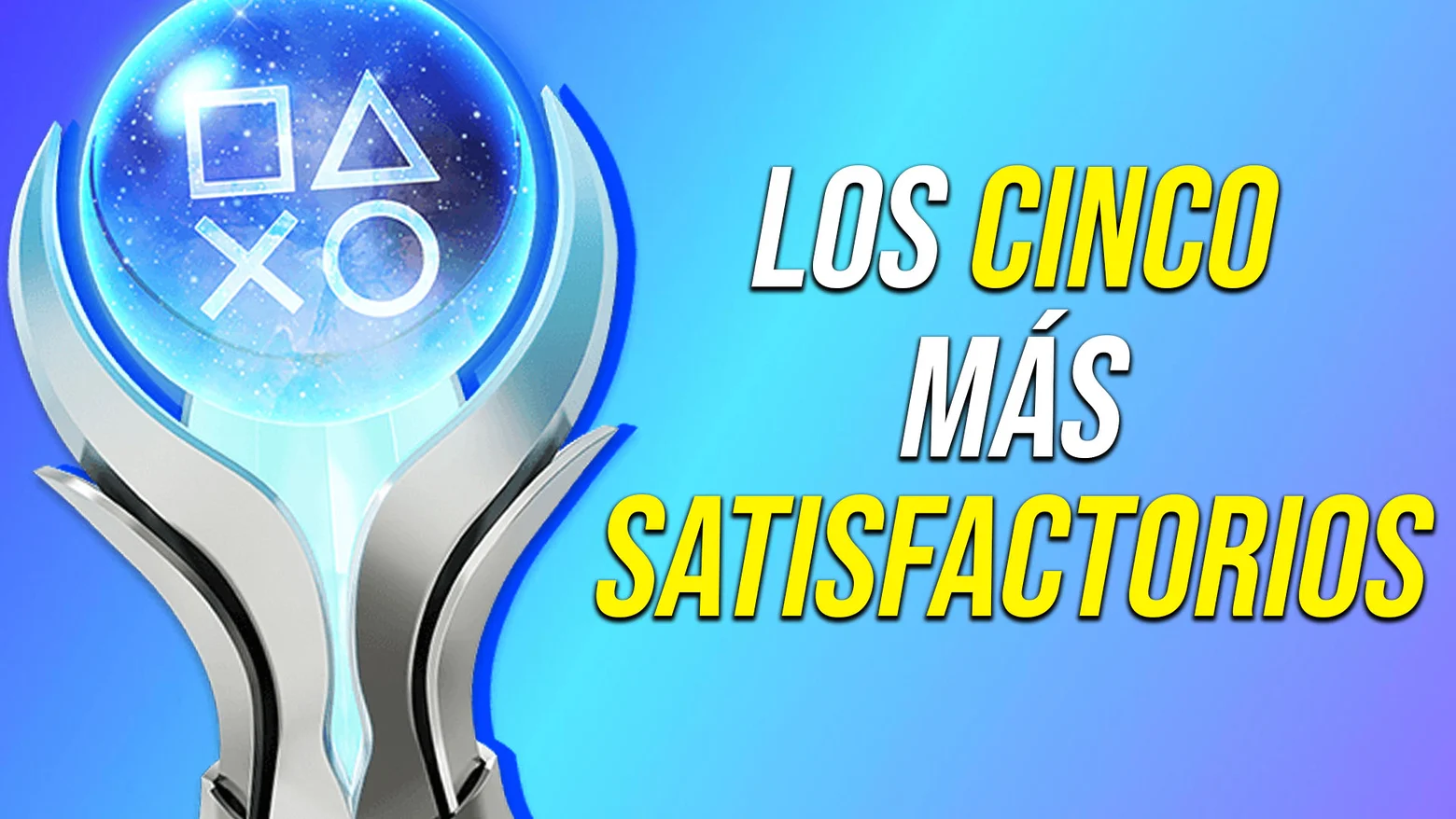 Los 5 platinos más satisfactorios de conseguir: cuando el esfuerzo realmente vale la pena