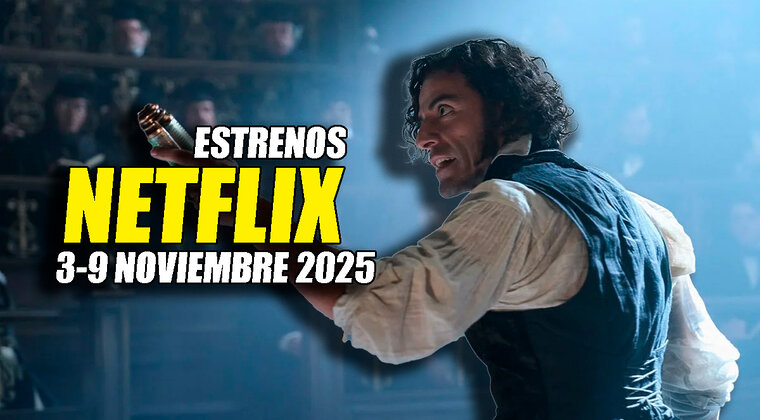 Imagen de No apagues Netflix: estos 10 estrenos del 3 al 9 de noviembre de 2025 te van a enganchar