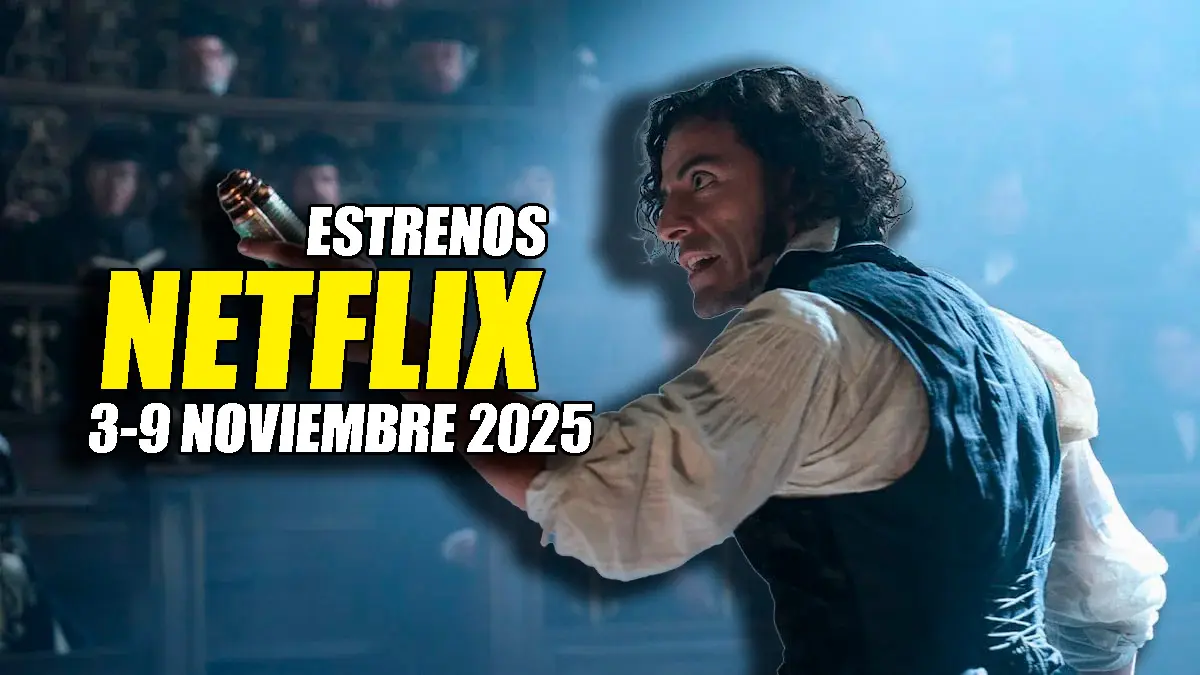 estrenos netflix 3 9 noviembre 2025