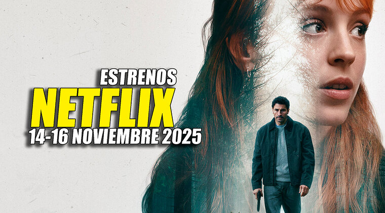 Imagen de Los 6 estrenos exclusivos de Netflix de este fin de semana que no te puedes perder (14-16 noviembre)