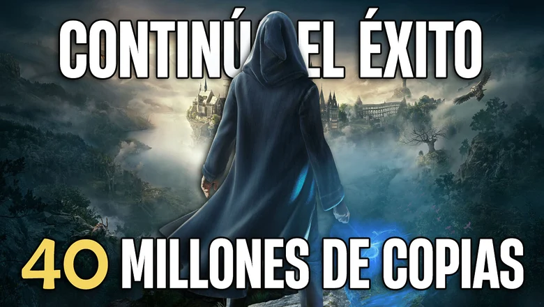 HOGWARTS LEGACY 40 MILLONES DE COPIAS VENDIDAS