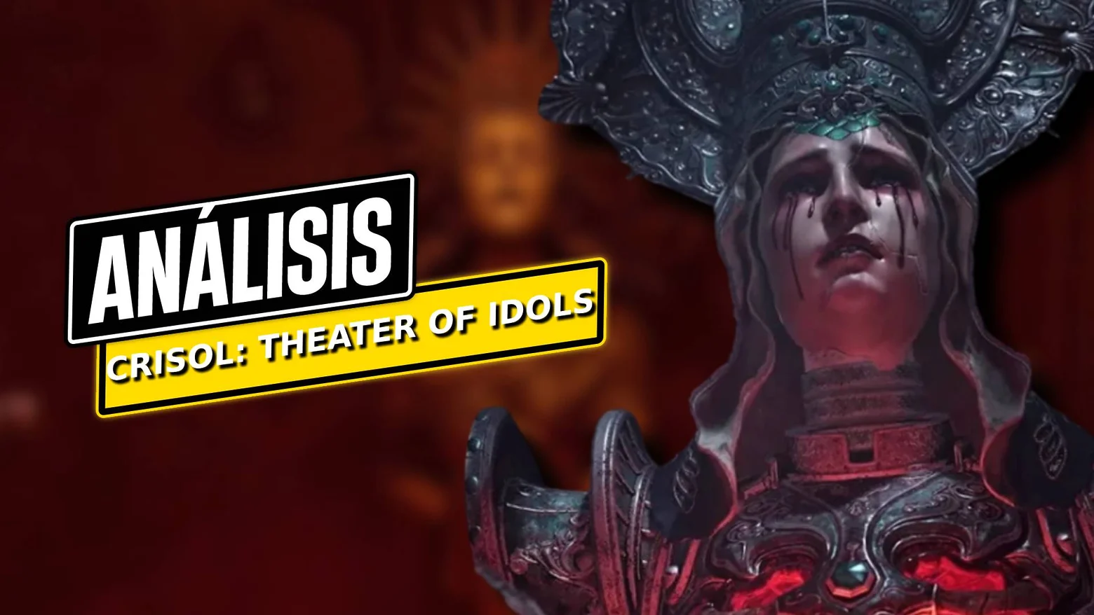 Análisis Crisol: Theater of Idols
