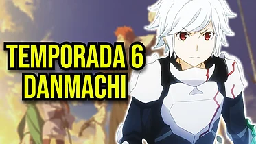 Imagen de DanMachi confirma su temporada 6: Bell Cranel vuelve para romper todos sus límites
