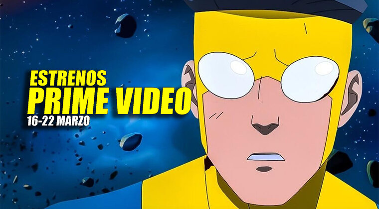 Imagen de Amazon Prime Video tiene 6 estrenos esta semana (16-22 marzo), incluyendo la vuelta de 'Invencible'