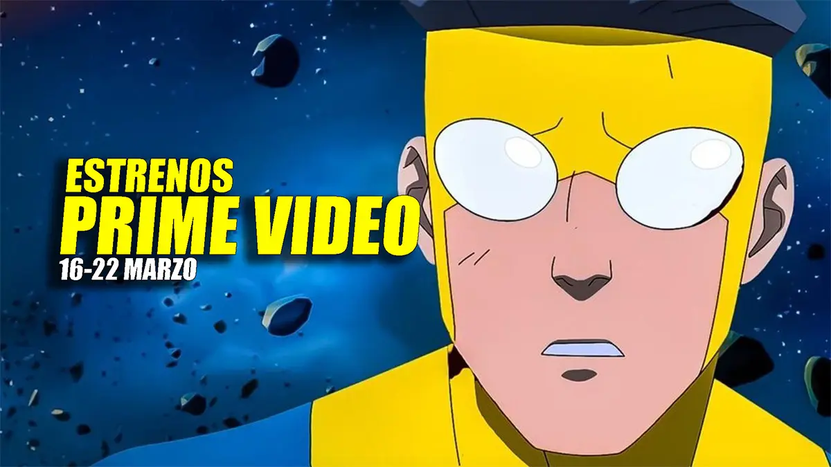 estrenos amazon prime video 16 22 marzo