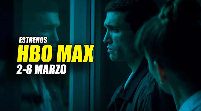 Imagen de HBO Max solo tiene 2 estrenos esta semana (2-8 marzo): una serie y una película española