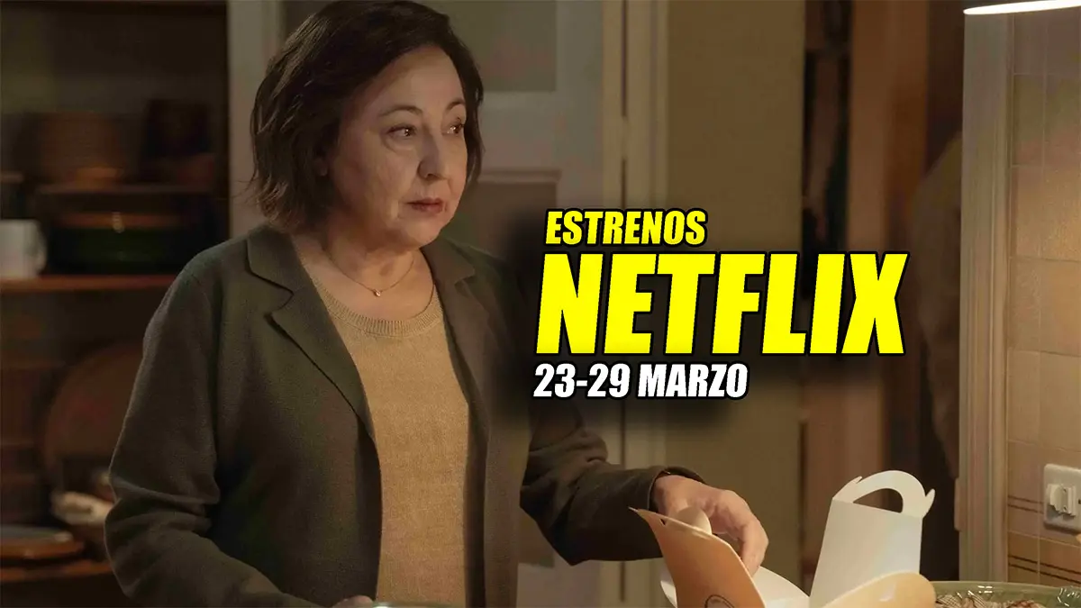 estrenos netflix 23 29 marzo