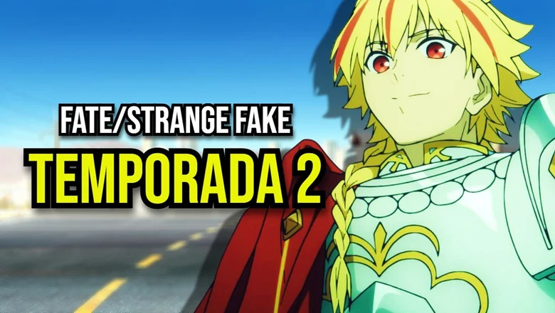 fate strange fake temporada 2