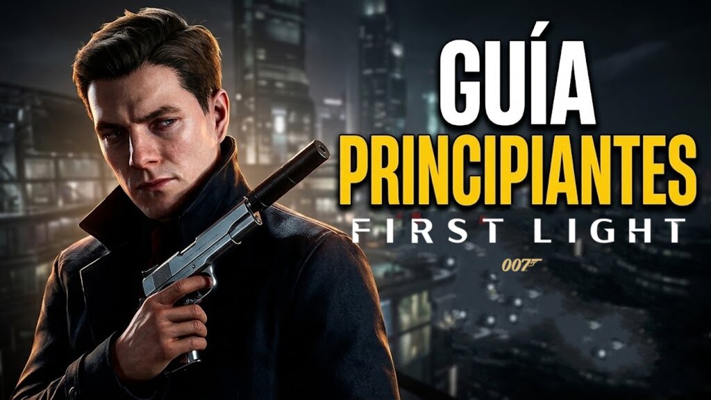 Guía para Principiantes de 007 First Light: lo esencial para tus primeras misiones