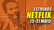 Imagen de Los 9 estrenos de Netflix esta semana (25-31 mayo 2026): Rafa Nadal, el Mundial y nuevas temporadas