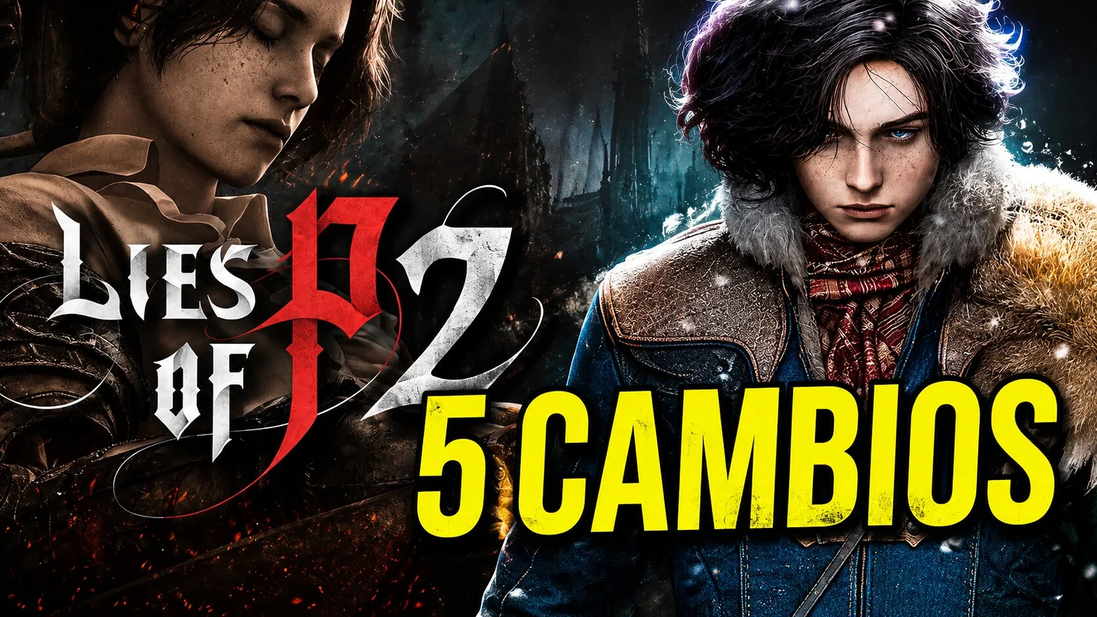 lies of p 2 cinco cambios
