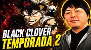 Imagen de La temporada 2 de Black Clover confirma a su director, y es justo el nombre que los fans querían ver