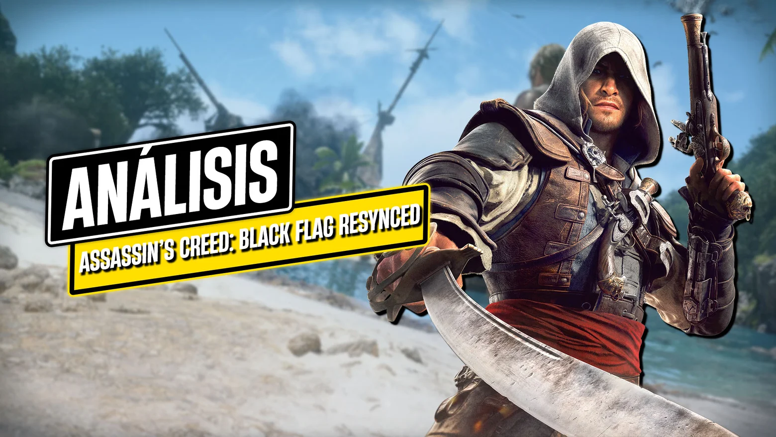 Análisis Assassin's Creed Black Flag Resynced